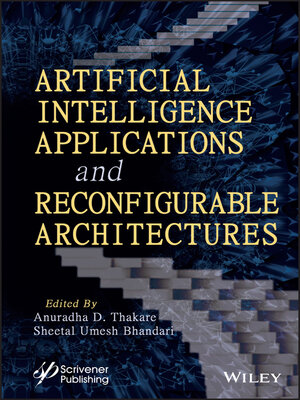 cover image of Artificial Intelligence Applications and Reconfigurable Architectures
